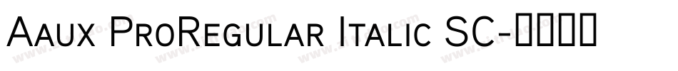 Aaux ProRegular Italic SC字体转换